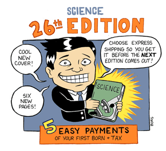 Cartoon: “Science, 26th Edition” — 5 easy payments of your first born + tax
