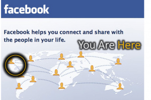 Screenshot of the Facebook home page, “Facebook helps you connect and share with the people in your life”, over a world map of linked user icons with one circled in yellow and captioned “You Are Here”
