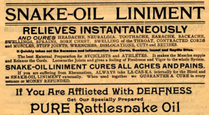 Scan of a patent-medicine advertisement: “SNAKE-OIL LINIMENT RELIEVES INSTANTANEOUSLY … If You Are Afflicted With Deafness Get Our Specially Prepared PURE Rattlesnake Oil”